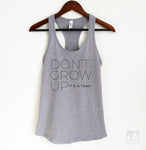 Don't Grow Up It's A Trap Heather Gray Tank Top