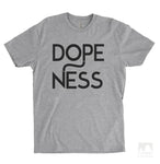 Dopeness Heather Gray Unisex T-shirt