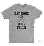 Eat More Hole Foods Heather Gray Unisex T-shirt