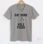 Eat More Hole Foods Heather Gray V-Neck T-shirt