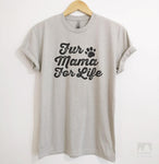 Fur Mama For Life Silk Gray Unisex T-shirt