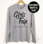 Girls Trip December 2020 (Customize Any Month & Year) Long Sleeve T-shirt