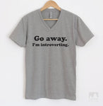 Go Away I'm Introverting Heather Gray V-Neck T-shirt