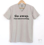 Go Away I'm Introverting Silk Gray V-Neck T-shirt