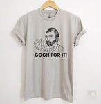 Gogh For It T-shirt, Tank Top, Hoodie, Sweatshirt