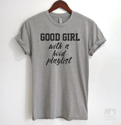 Good Girl With A Hood Playlist Heather Gray Unisex T-shirt