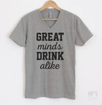 Great Minds Drink Alike Heather Gray V-Neck T-shirt