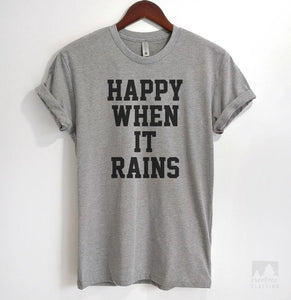 Happy When It Rains Heather Gray Unisex T-shirt