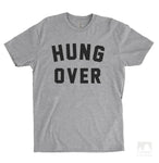 Hung Over Heather Gray Unisex T-shirt