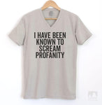 I Have Been Known To Scream Profanity Silk Gray V-Neck T-shirt