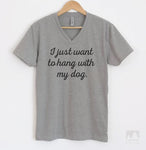 I Just Want To Hang With My Dog Heather Gray V-Neck T-shirt