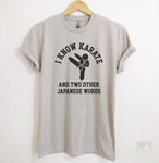 I Know Karate And Two Other Japanese Words Silk Gray Unisex T-shirt