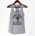 I Know Karate And Two Other Japanese Words Heather Gray Tank Top