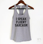 I Speak Fluent Sarcasm Heather Gray Tank Top