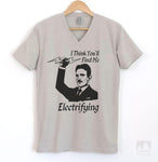 I Think You'll Find Me Electrifying Tesla Silk Gray V-Neck T-shirt