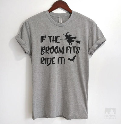 If The Broom Fits Ride It Heather Gray Unisex T-shirt