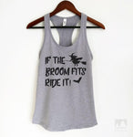 If The Broom Fits Ride It Heather Gray Tank Top