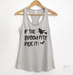 If The Broom Fits Ride It Silver Gray Tank Top