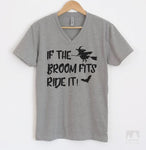 If The Broom Fits Ride It Heather Gray V-Neck T-shirt