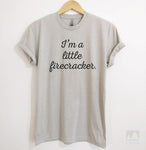 I'm A Little Firecracker Silk Gray Unisex T-shirt