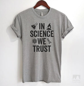 In Science We Trust Heather Gray Unisex T-shirt