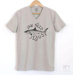Jaw Need Jesus Silk Gray V-Neck T-shirt