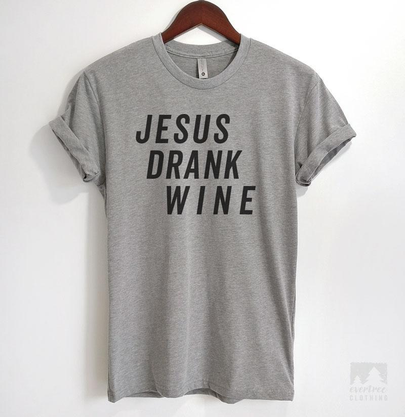 Jesus Drank Wine Heather Gray Unisex T-shirt