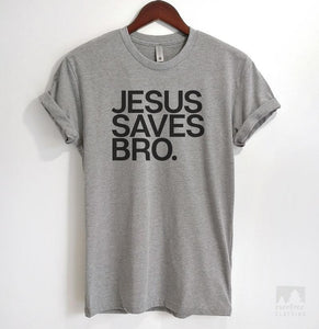 Jesus Saves Bro Heather Gray Unisex T-shirt