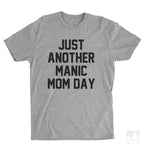 Just Another Manic Mom Day Heather Gray Unisex T-shirt