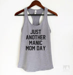 Just Another Manic Mom Day Heather Gray Tank Top