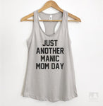 Just Another Manic Mom Day Silver Gray Tank Top