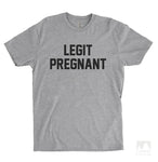 Legit Pregnant Heather Gray Unisex T-shirt