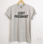 Legit Pregnant Silk Gray Unisex T-shirt