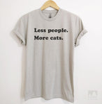 Less People More Cats Silk Gray Unisex T-shirt