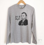 Let It Gogh Long Sleeve T-shirt
