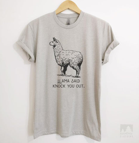 Llama Said Knock You Out Silk Gray Unisex T-shirt