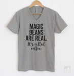 Magic Beans Are Real It's Called Coffee Heather Gray V-Neck T-shirt