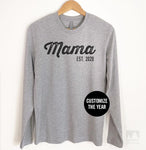 Mama Est. 2020 (Customize Any Year) Long Sleeve T-shirt