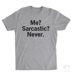 Me? Sarcastic? Never Heather Gray Unisex T-shirt