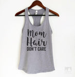 Mom Hair Don't Care Heather Gray Tank Top