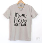 Mom Hair Don't Care Silk Gray V-Neck T-shirt