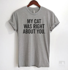 My Cat Was Right About You Heather Gray Unisex T-shirt