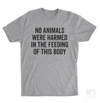 No Animals Were Harmed In The Feeding Of This Body Heather Gray Unisex T-shirt