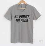 No Prince No Prob Heather Gray V-Neck T-shirt