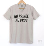 No Prince No Prob Silk Gray V-Neck T-shirt