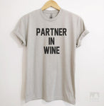Partner In Wine Silk Gray Unisex T-shirt