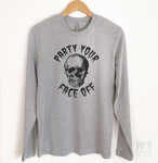 Party Your Face Off Long Sleeve T-shirt