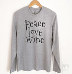 Peace Love Wine Long Sleeve T-shirt