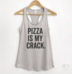 Pizza Is My Crack Silver Gray Tank Top