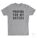Praying For My Haters Heather Gray Unisex T-shirt